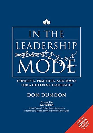 in the leadership mode,concepts, practices, and tools for a different leadership
