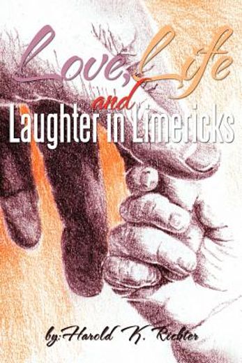 love, life, and laughter in limericks (en Inglés)