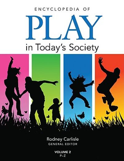 Encyclopedia of Play in Today′s Society (en Inglés)