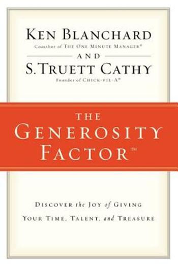 the generosity factor,discover the joy of giving your time, talent, and treasure (en Inglés)