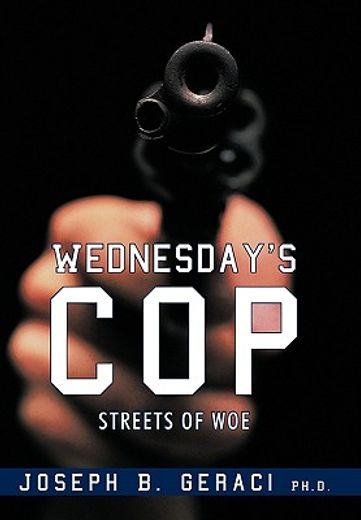 wednesday´s cop,streets of woe