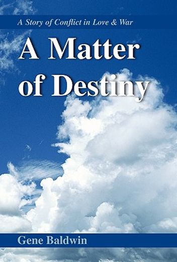 a matter of destiny,a story of conflict in love and war