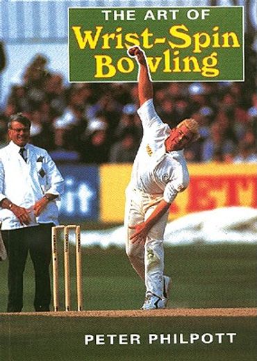 the art of wrist-spin bowling