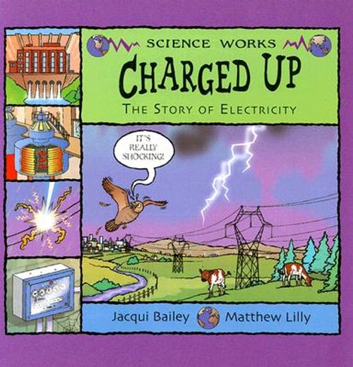 charged up,the story of electricity