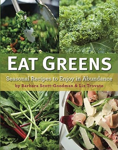 eat greens,seasonal recipes to enjoy in abundance