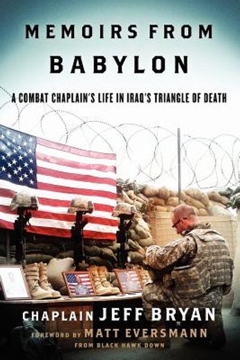 memoirs from babylon: a combat chaplain ` s life in iraq ` s triangle of death