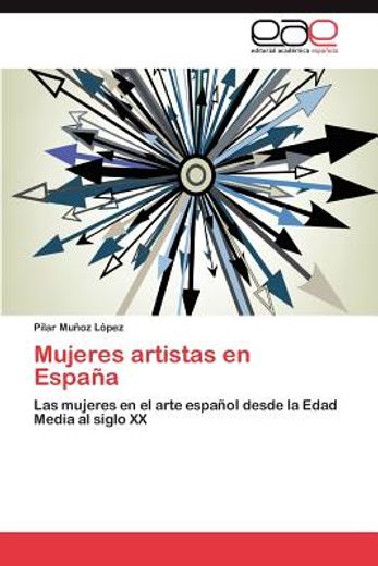 mujeres artistas en espa a (in Spanish)