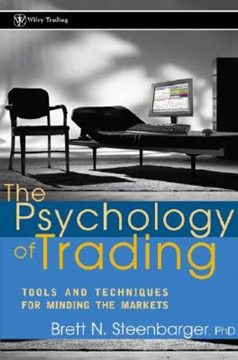 the psychology of trading,tools and techniques for minding the markets (in English)