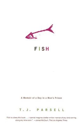 fish,a memoir of a boy in a man´s prison (en Inglés)