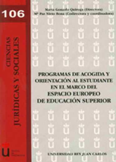 Programas De Acogida Y Orientación Al Estudiante En El Marco Del Espacio Europeo De Educación Superior (Colección Ciencias Jurídicas y Sociales)
