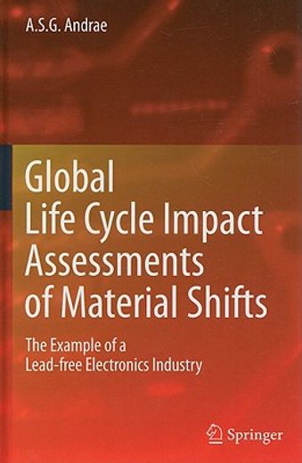 global life cycle impact assessments of material shifts,the example of a lead-free electronics industry