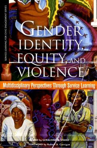 gender identity, equity, and violence,multidisciplinary perspectives through service learning