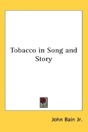tobacco in song and story