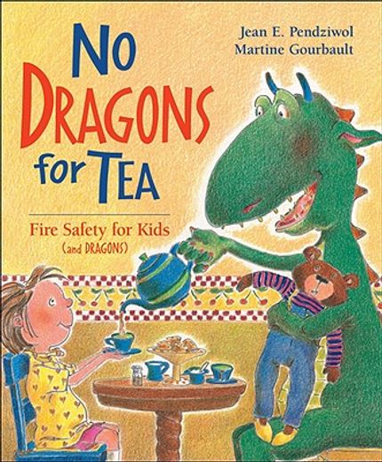 no dragons for tea,fire safety for kids (and dragons (en Inglés)