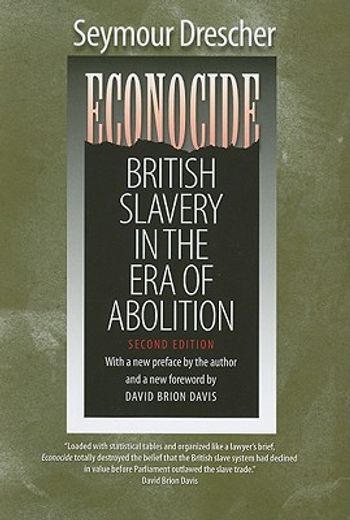 econocide,british slavery in the era of abolition