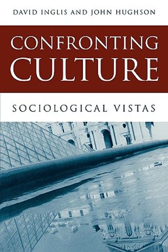 confronting culture,sociological vistas
