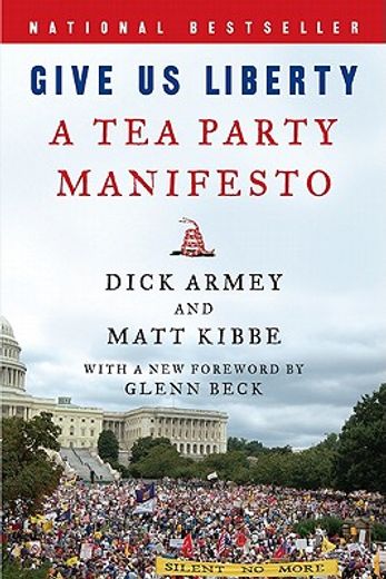 give us liberty,a tea party manifesto