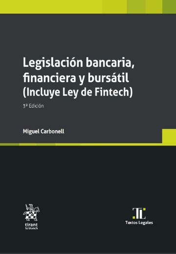 Legislación Bancaria Financiera y Bursátil (Incluye ley de Fintech) / 3 ed.