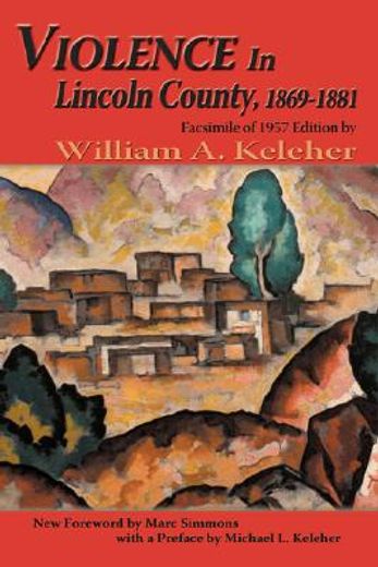 violence in lincoln county, 1869-1881 (en Inglés)