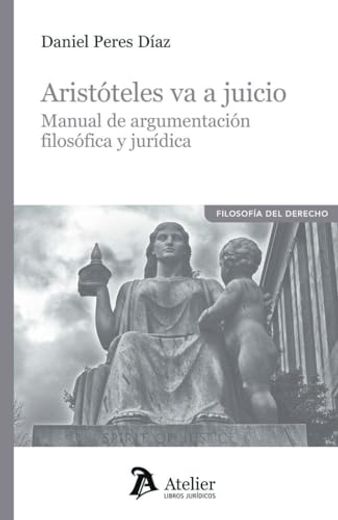 Aristoteles va a Juicio Manual de Argumentacion Filosofica (in Catalá)