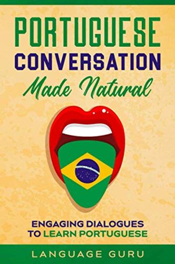 Portuguese Conversation Made Natural: Engaging Dialogues to Learn Portuguese (in Spanish)