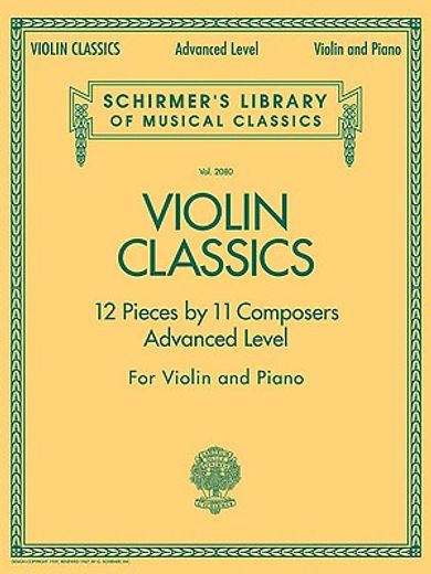 Violin Classics: Schirmer Library of Classics Volume 2080 Advanced Level (en Inglés)