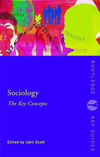 sociology,the key concepts