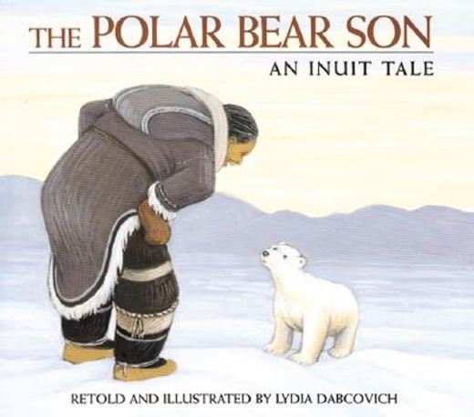 the polar bear son,an inuit tale