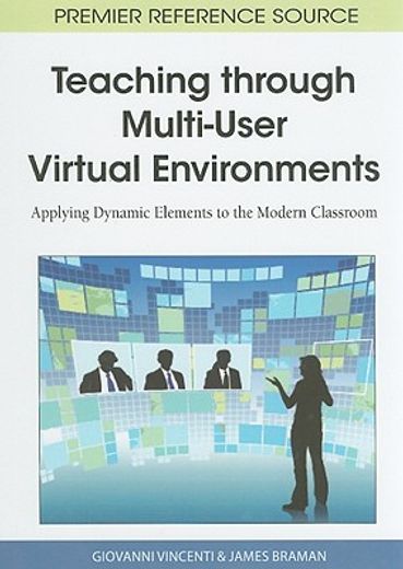 teaching through multi-user virtual environments,applying dynamic elements to the modern classroom