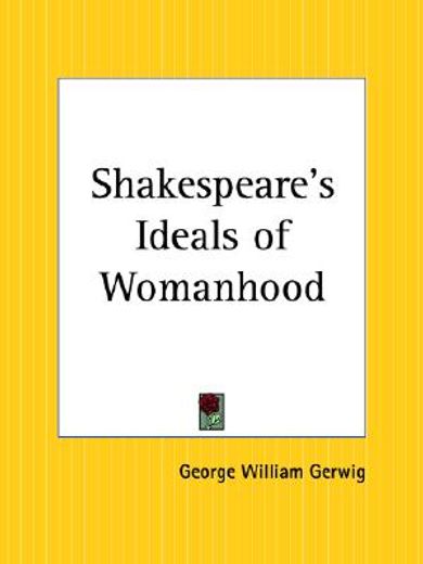 shakespeare`s ideals of womanhood