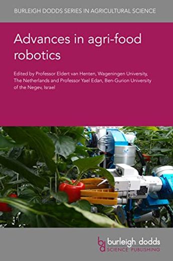 Advances in Agri-Food Robotics (Burleigh Dodds Series in Agricultural Science, 139) (en Inglés)