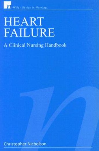 heart failure,a clinical nursing handbook