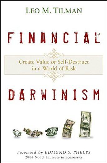 financial darwinism,create value or self-destruct in a world of risk