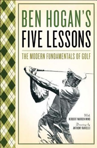 ben hogans 5 lessons the modern fundamentals of golf (en Inglés)