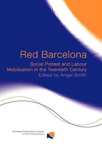 red barcelona,social protest and labour mobilization in the twentieth century
