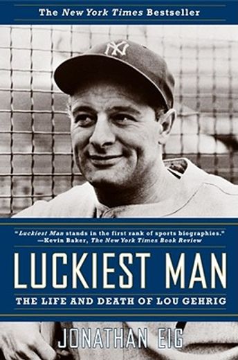 luckiest man,the life and death of lou gehrig (en Inglés)