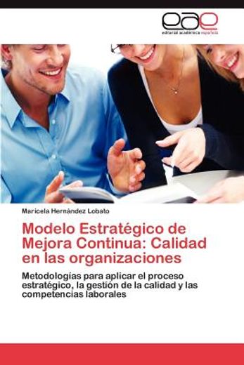modelo estrat gico de mejora continua: calidad en las organizaciones (in Spanish)