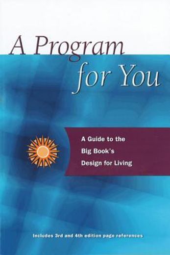 a program for you,a guide to the big book´s design for living