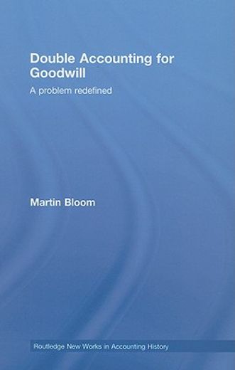 double accounting for goodwill,a problem redefined