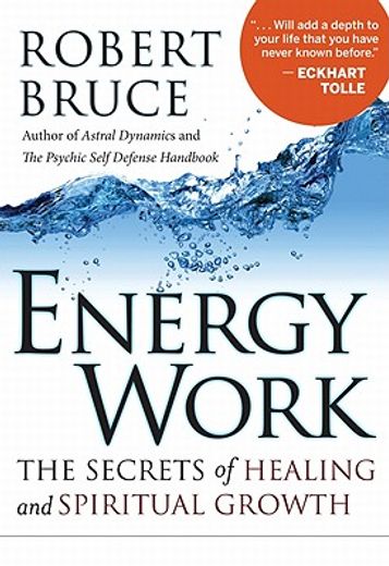 energy work,the secrets of healing and spiritual growth (en Inglés)