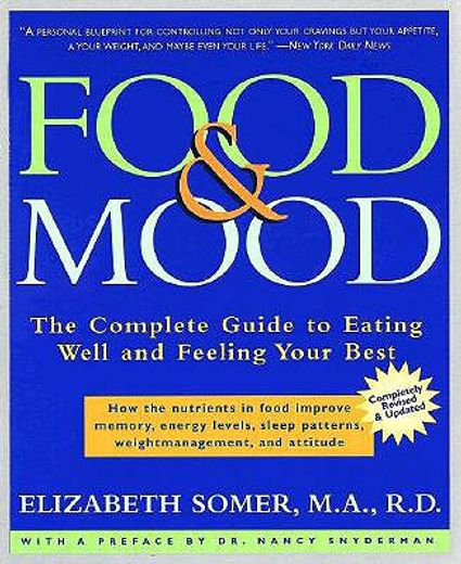 food & mood,the complete guide to eating well and feeling your best