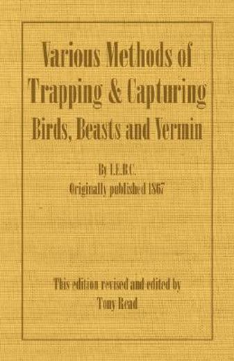 various methods of trapping and capturing birds, beasts and vermin