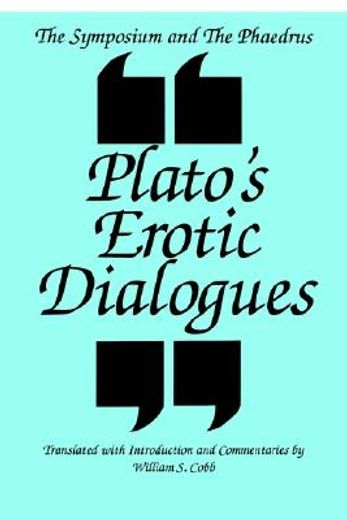 the symposium and the phaedrus,plato´s erotic dialogues