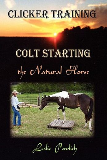 clicker training,colt starting the natural horse