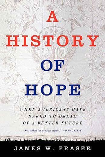 a history of hope,when americans have dared to dream of a better future