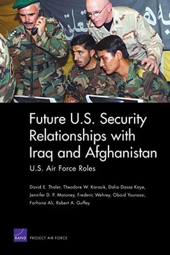 future u.s. security relationships with iraq and afghanistan,u.s. air force roles