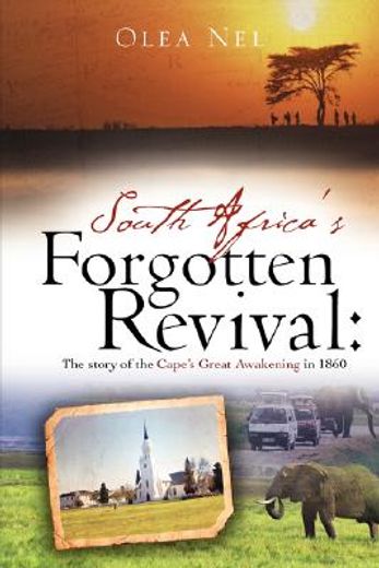 south africa"s forgotten revival: the story of the cape"s great awakening in 1860