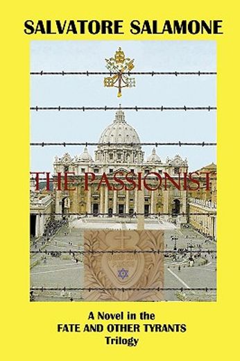 the passionist,a novel in the fate and other tyrants trilogy