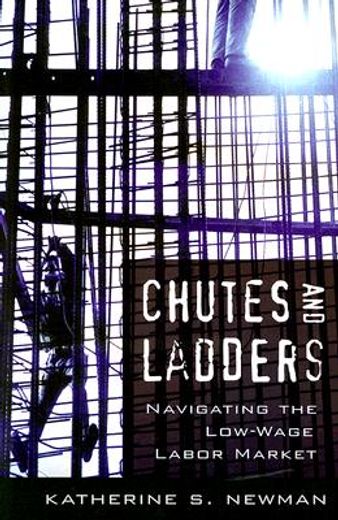 chutes and ladders,navigating the low-wage labor market