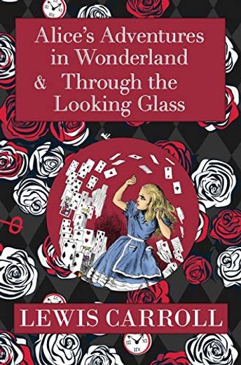 The Alice in Wonderland Omnibus Including Alice's Adventures in Wonderland and Through the Looking Glass (With the Original John Tenniel Illustrations (in English)